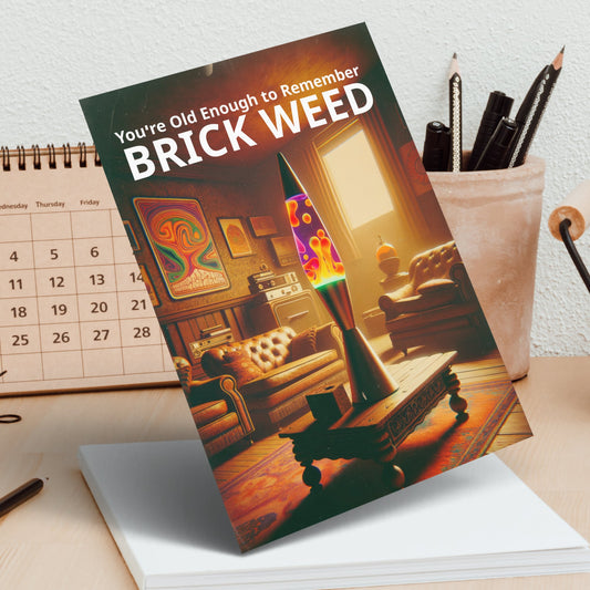 You're Older Than Brick Weed Greeting Card, Retro Nostalgia Cards, Funny Vintage Card, 70s Theme Card, Stoner Card, Humor Card